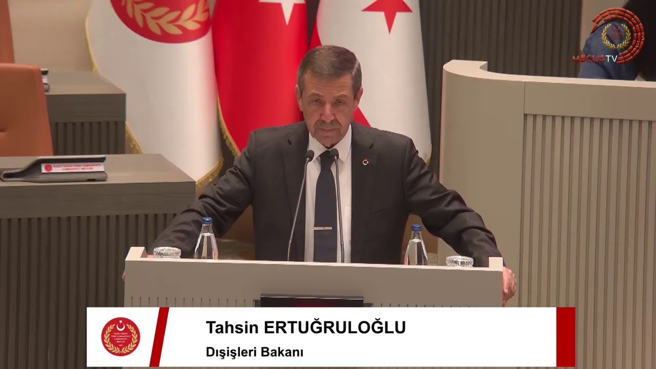 Dışişleri Bakanı Ertuğruloğlu, Meclis Genel Kurulu’nda konuştu